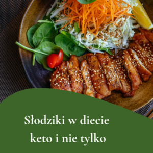 Słodziki na diecie keto i nie tylko
